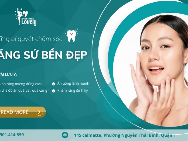 NHỮNG BÍ QUYẾT CHĂM SÓC RĂNG SỨ BỀN ĐẸP