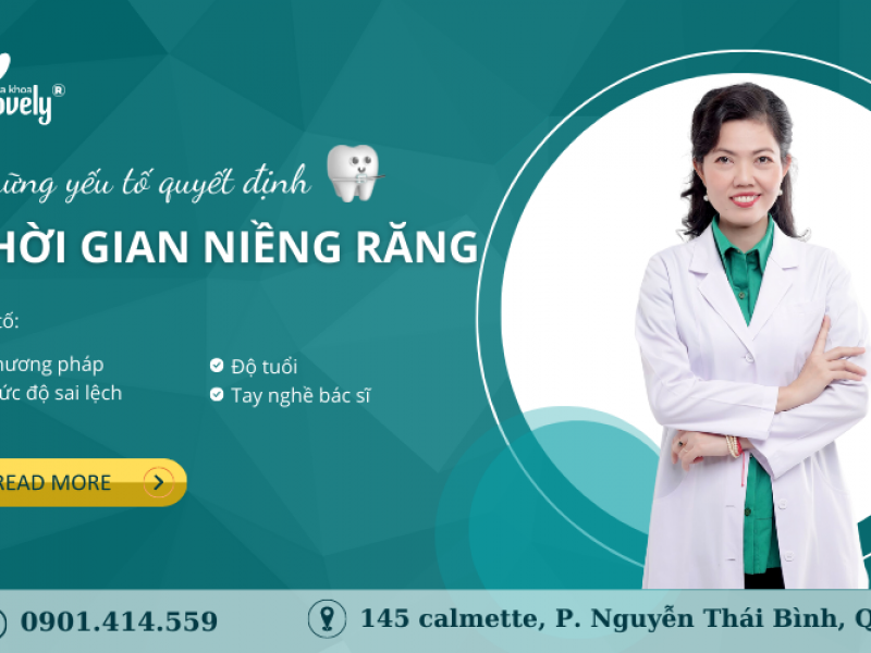 NHỮNG YẾU TỐ ẢNH HƯỞNG ĐẾN THỜI GIAN NIỀNG RĂNG CỦA BẠN